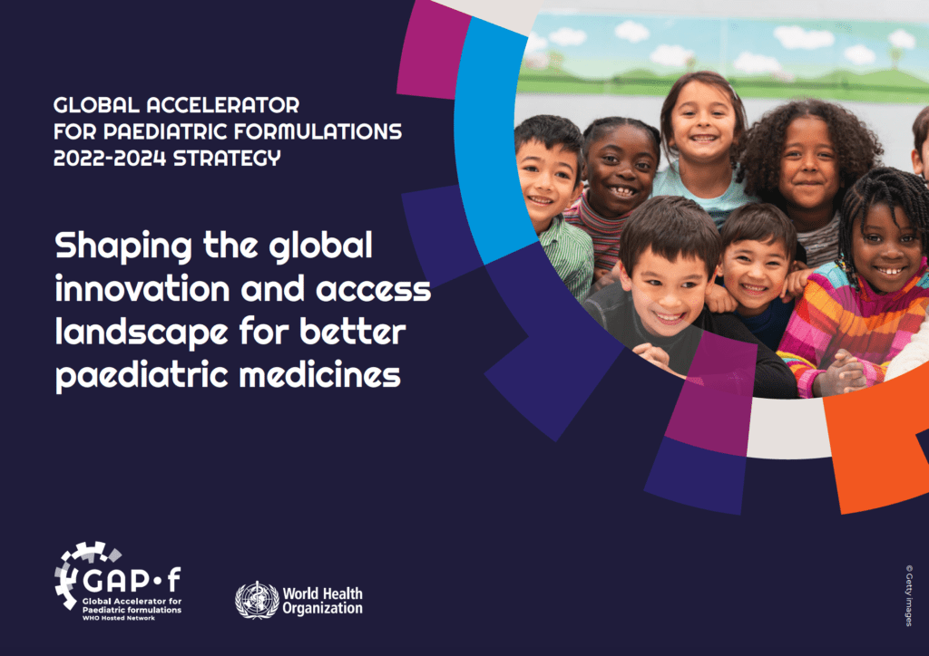 Shaping the global innovation and access landscape for better paediatric medicines – GAP-f 2022-2024 strategy